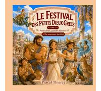 Le Festival des petits dieux grecs: Tome 2 - Petits dieux, grandes histoires : De nouveaux invités