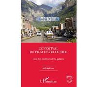 Le Festival du film de Telluride Jeffrey Ruoff (Auteur)