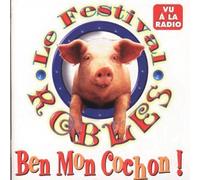 Le Festival Robles - Ben mon cochon!
