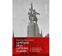 Le fétiche de la lutte des classes: Thèses pour la démythologisation du marxisme
