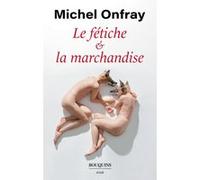 Le fétiche et la marchandise