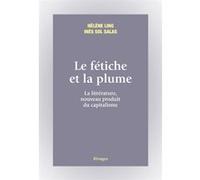 Le fétiche et la plume Hélène Ling (Auteur), Inès Salas (Auteur)