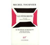 Le Fétichiste: Un acte pour un homme seul