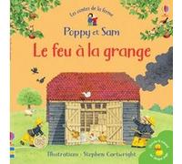 Le feu à la grange - Poppy et Sam - Mini-livres Heather Amery (Auteur), Stephen Cartwright (Illustration)