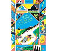Le feu au sommet de la montagne et autres contes pour espérer - Praline Gay-Para - Actes Sud Jeunesse - cartonné - Contes et légendes jeunesse