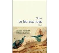 Le feu aux nues: Fallait-il brûler William Turner ?