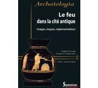 Le feu dans la cité antique Grégoire Poccardi (Auteur), Giorgos M. Sanidas (Auteur)