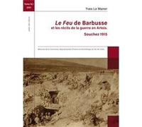 Le Feu de Barbusse et les récits de la guerre en Artois Le Maner Yves (Auteur)