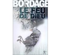Le feu de Dieu - Pierre Bordage - Au diable vauvert - broché - Roman