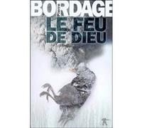 Le feu de Dieu Pierre Bordage (Auteur)