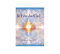 Feu du Ciel - l Aube de l Age d Or, (le)