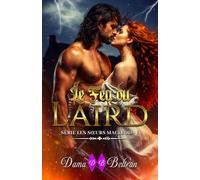 LE FEU DU LAIRD: Romance historique Highlander