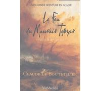 Le feu du mauvais temps