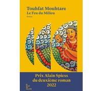 Le Feu du Milieu Touhfat Mouhtare (Auteur)