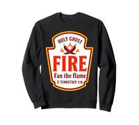 Le feu du Saint-Esprit, Ventilateur de la Flamme 2 Timothy 1:6 Condiments Sweatshirt