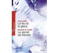 Le feu et la glace - Le secret de Kendra