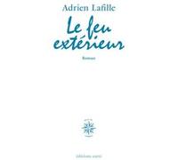 Le feu extérieur Adrien Lafille (Auteur)