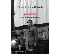 Le feu follet pierre drieu la rochelle (Auteur)