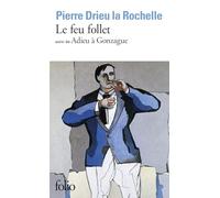 Le feu follet ; suivi d'Adieu à Gonzague