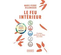 Le Feu intérieur - 23 pratiques quotidiennes pour libérer votre vitalité