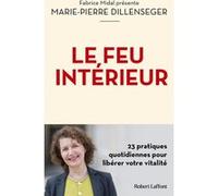 Le Feu intérieur – 23 pratiques quotidiennes pour libérer votre vitalité – Éditions Robert Laffont