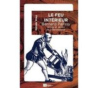 Le feu interieur, bernard palissy Nicole Vray (Auteur)