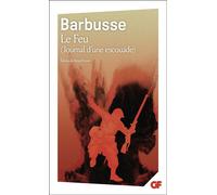 Le Feu (Journal d'une escouade) - Henri Barbusse - Flammarion - Poche - Roman