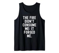 Le feu ne m'a Pas consumé, il m'a forgé Motivation Débardeur