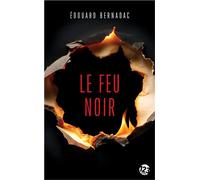 Le Feu noir Polar - Edouard Bernadac - 123 Editions Du - Poche - Roman