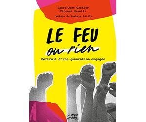 Le feu ou rien : portrait d'une génération engagée