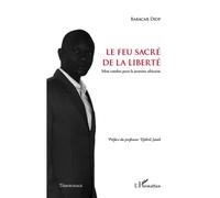 Babacar Diop – Le feu sacré de la liberté – Mon combat pour la jeunesse africaine – Broché