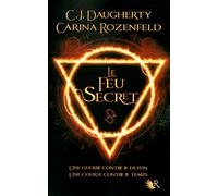 Christi Daugherty – Le Feu secret – Tome 1 – Roman adolescent dès 13 ans – Broché