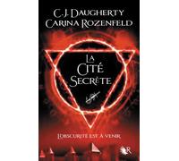 Le Feu secret - tome 2 La cité secrète - Christi Daugherty - R Jeunes Adultes - broché - Roman adolescent dès 13 ans