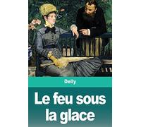 Le feu sous la glace