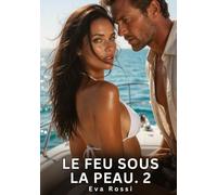 Le Feu sous la Peau. 2: Nouvelle Érotique de Sexe Tabou pour Adultes