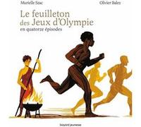 Le feuilleton des jeux d'Olympie Murielle Szac (Auteur), Olivier Balez (Illustration)