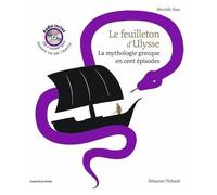 Le Feuilleton D'ulysse - La Mythologie Grecque En Cent Épisodes (1 Cd Audio)