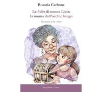 Le fiabe di nonna Licia: la nonna dall'occhio lungo