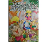 LE FIABE PIU' BELLE-ALICE NEL PAESE DELLE MERAVIGLIE