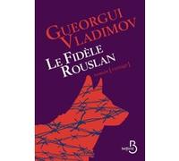 Le fidèle Rouslan Vladimov Guéorgui (Auteur), François Cornillot (Traduction)