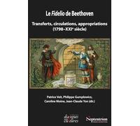 Le Fidelio de Beethoven: Transferts, circulations, appropriations (1798-XXIe siècle)