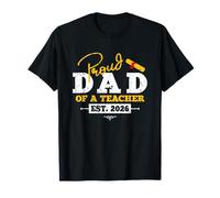Le Fier Papa d'un Enseignant est 2026, Fin d'études supérieures 26 T-Shirt