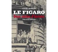 Le Figaro - Deux siècles d'histoire - Claire Blandin - Armand Colin - broché - Etude