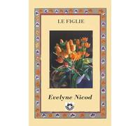 Le figlie: Dieci racconti sull’essere figlie tra amore, identità e libertà