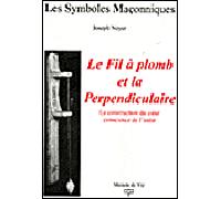 Le fil à plomb et la perpendiculaire La construction du coeur - Joseph Noyer - La Maison De Vie - broché - Essai