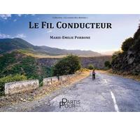 Le fil conducteur De Paris à Bishkek sur les Routes de la Soie - Marie-Emilie Porrone - Partis Pour - broché - Récit