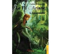 Le fil d'Ariane L'Âme révélée - Cathie Marquette - Jets D'encre - broché - Roman