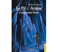 Le Fil d'Ariane - L'Implacable Vérité