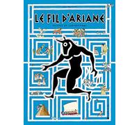 Le fil d'Ariane: Mythes et labyrinthes