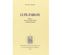 Le Fil D'ariane - Précis Sur La Structure Asrologique